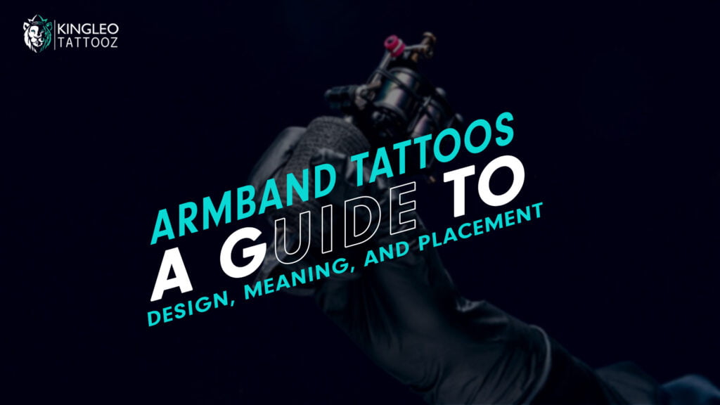 Armband Tattoos: A Guide to Design, Meaning, and Placement