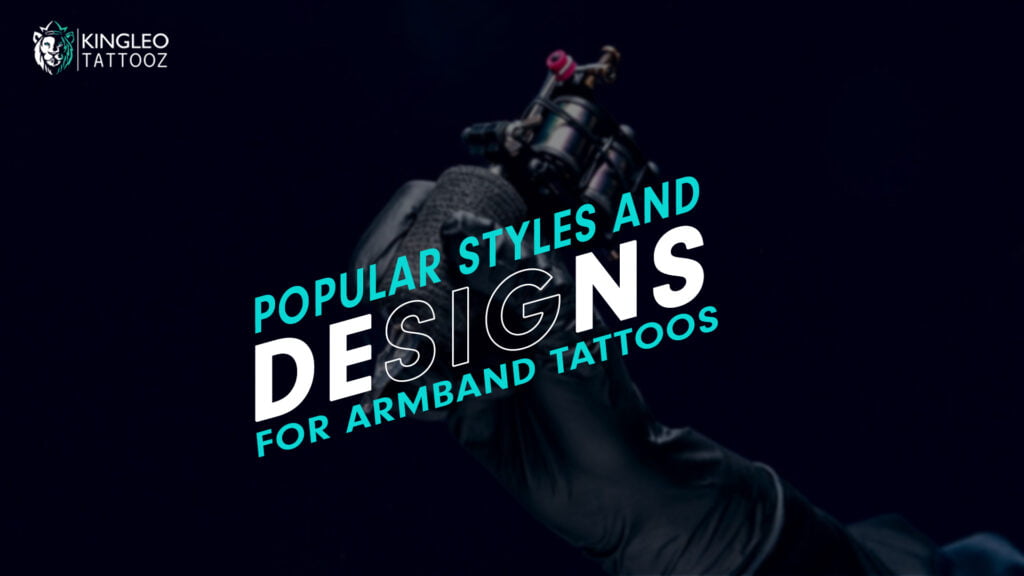 Popular Styles and Designs for Armband Tattoos